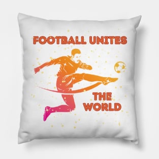 Football Unites The World Pillow