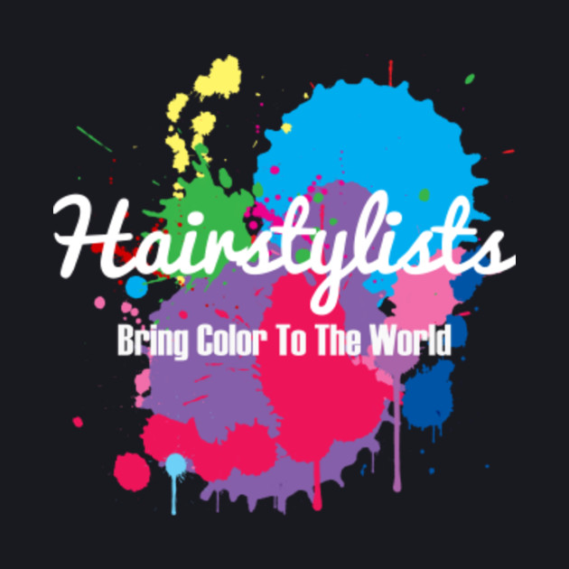 Color The World Hair Stylist Sayings Baseball T Shirt Teepublic
