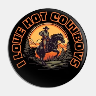 I Love Hot Cowboys Pin