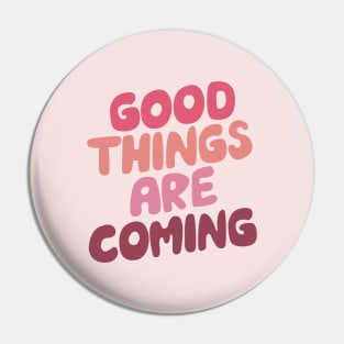 Good Things Are Coming by The Motivated Type in Pink Peach Purple Pin