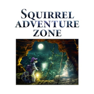 Squirrel Adventure Zone Gift for Adventures T-Shirt