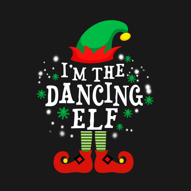 I'm The Dancing Elf funny Christmas by DexterFreeman