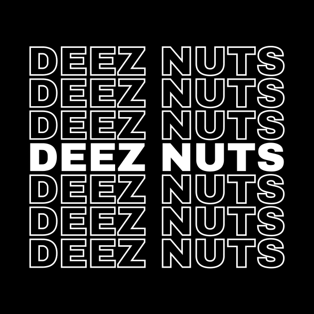 Deez Nuts Deez Nuts by Leonard