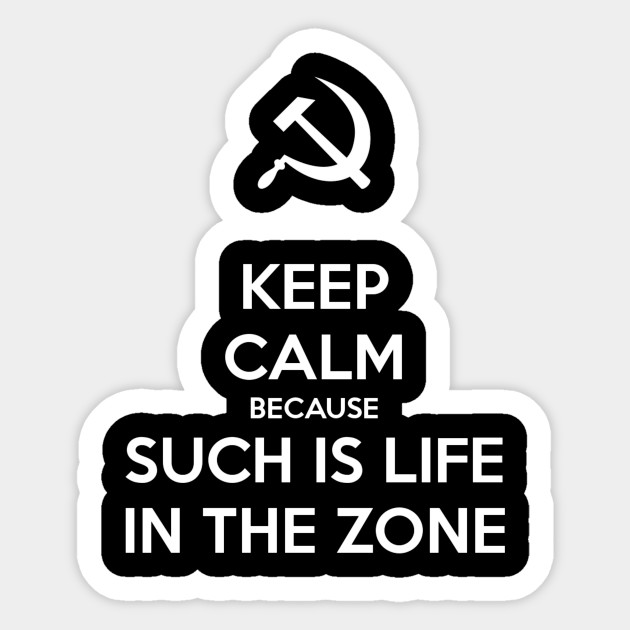 Such Is Life In The Zone Memes Sticker Teepublic