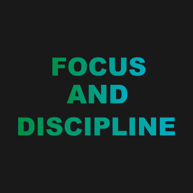 Focus and Discipline by gustavoscameli