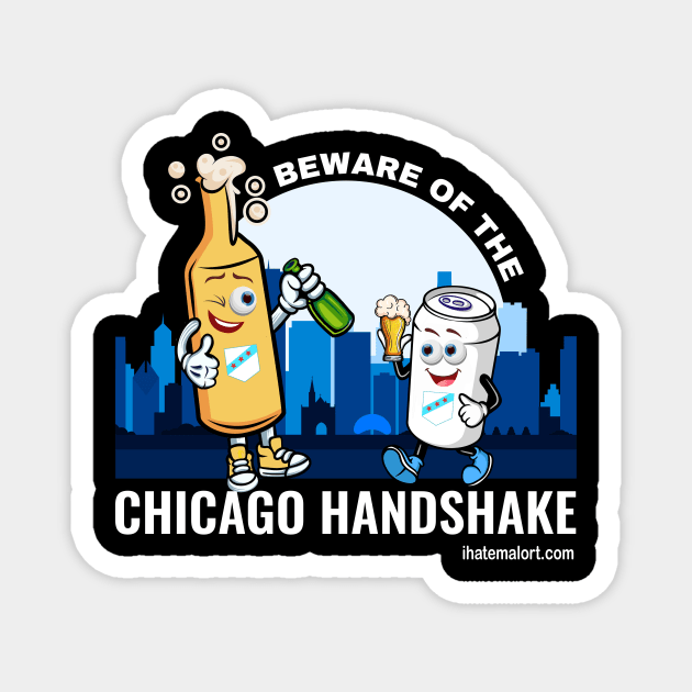 Beware the Chicago Handshake Magnet by IHateMalort