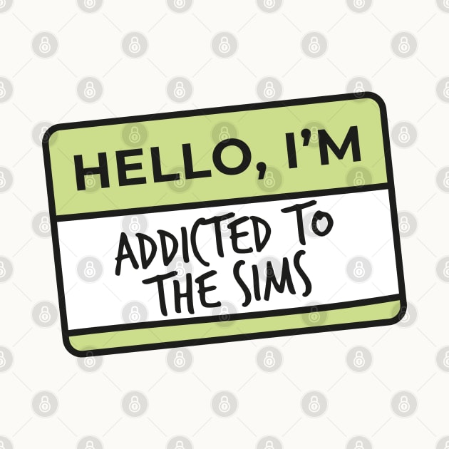 Hello I'm.. addicted to The Sims by Eva Martinelli