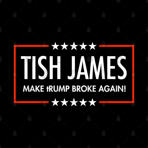 Tish James - Make tRump Broke Again by Tainted