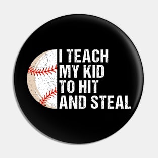 I Teach my Kids Baseball Pin