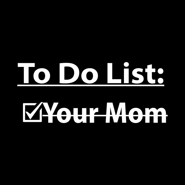 to do list your mom by Souna's Store