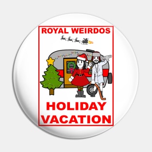 Royal Weirdos Holiday Vacation Pin