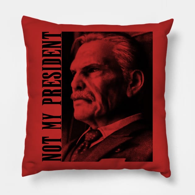 Not My President Pillow by Mashups You Never Asked For