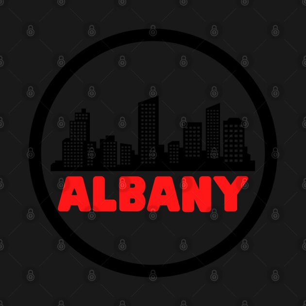 Life Is Better In Albany - Albany Skyline - Albany Tourism - Albany Skyline City Travel & Adventure Lover by Famgift