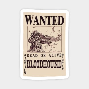 Wanted Bloodhound poster Magnet