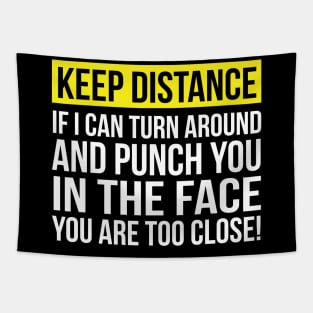 Keep Distance Punch you in the Face Tapestry