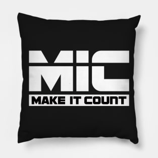 MIC (Make It Count) Pillow