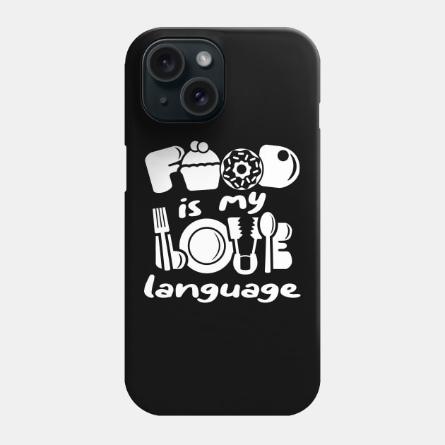 Food lover - Food is My Love Language Phone Case by A-Buddies