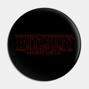 Bitchin' Cosplay Pin