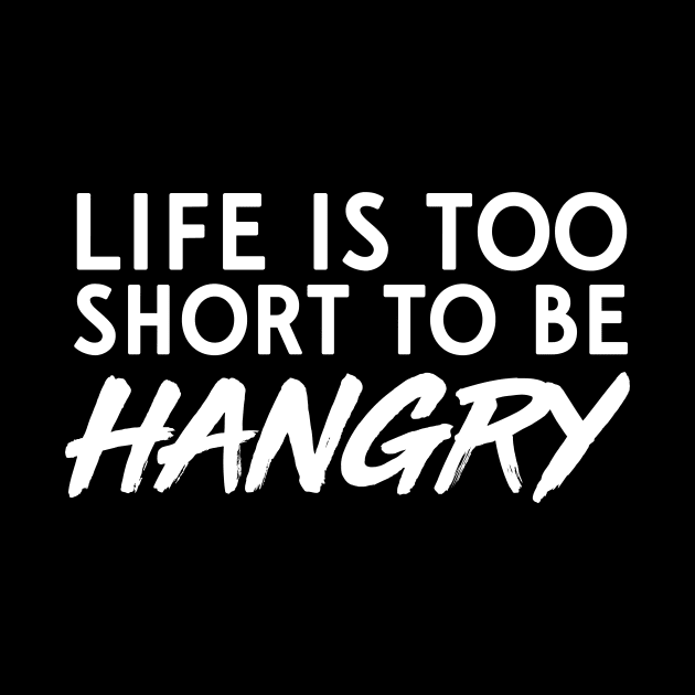 Life's too short to be hangry by Blister