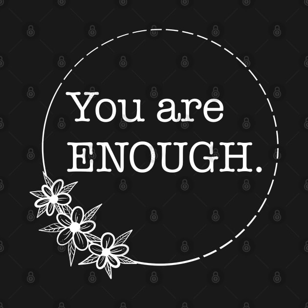 You Are Enough - Quotes collection by Boopyra