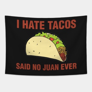 i hate tacos said no juan Tapestry