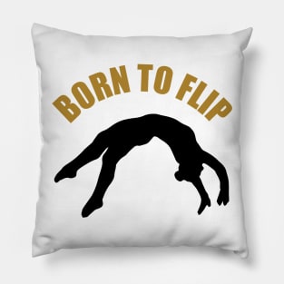 Born To Flip Pillow