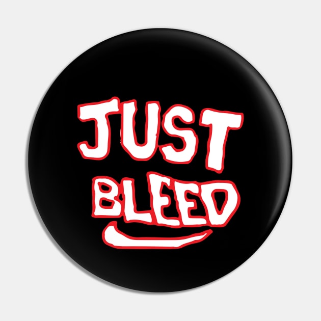 Just Bleed Pin by SavageRootsMMA