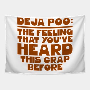 Deja Poo - The Feeling That You've Heard This Crap Before Tapestry