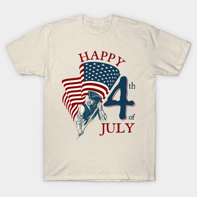 HAPPY INDEPENDENCE DAY - 4th Of July - T-Shirt | TeePublic