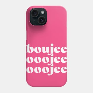 Boujee Ooojee Ooojee Phone Case