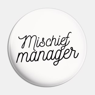 Mischief manager - Eyesasdaggers Pin