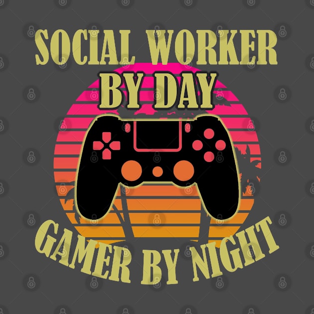 Social Worker By Day Gamer By Night by Trade Theory