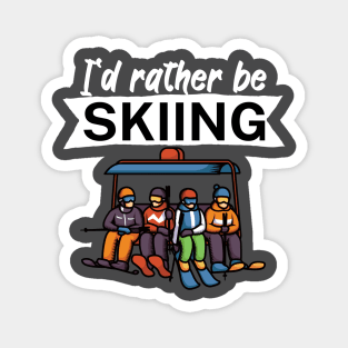 Id rather be skiing Magnet