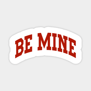 Valentine's Day Be Mine Retro College Style Matching Couple Magnet