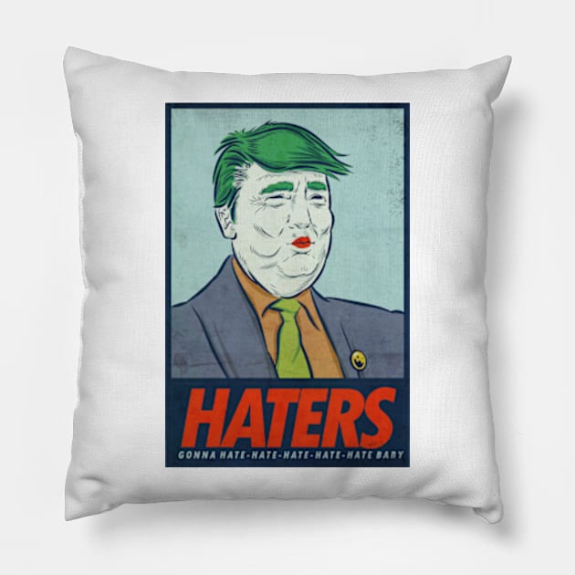 HATERS! Pillow by CHEKOVSK1E