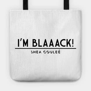 Shea Couleè entrance quote Tote