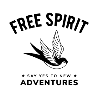 FREE SPIRIT SAY YES TO NEW ADVENTURE T-Shirt