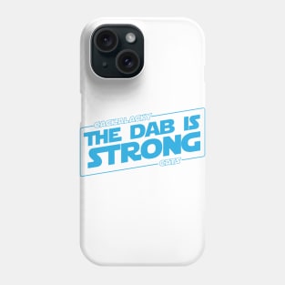 The Dab is Strong Phone Case