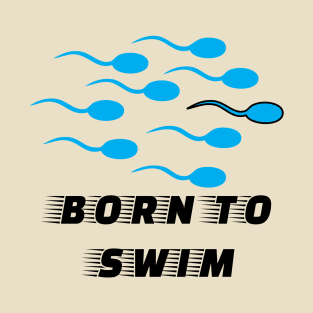 Born To Swim T-Shirt