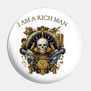 I am a Rich Man Pin