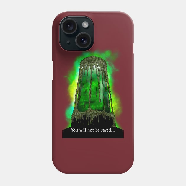 You will not be saved… Phone Case by forcefedartanddesign