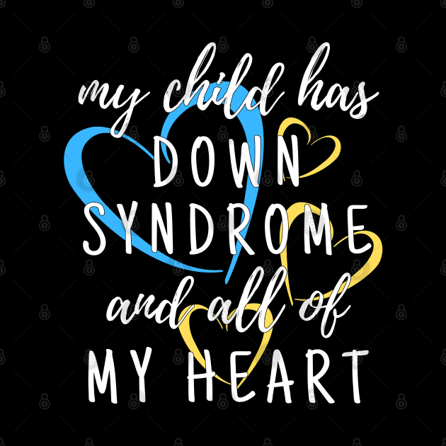 My Down Syndrome Child has My Heart by A Down Syndrome Life