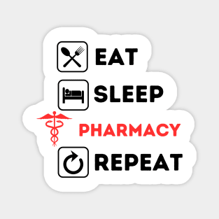 Funny eat sleep pharmacy repeat Magnet