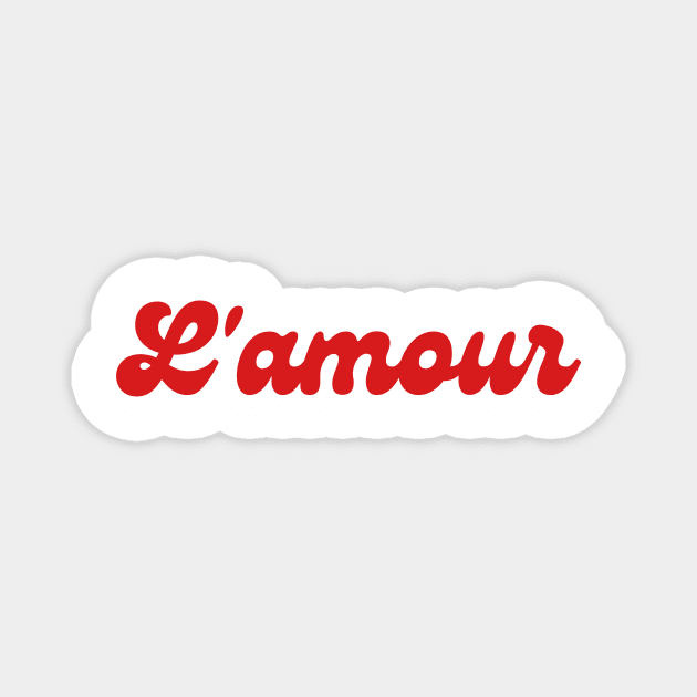 L'Amour, Love In French For French Lovers Magnet by HappyPeeps