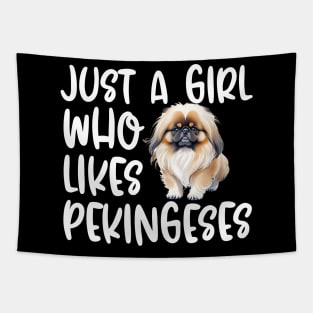 Just A Girl Who Likes Pekingeses Tapestry