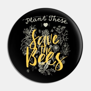 Plant these save the Bees Pin