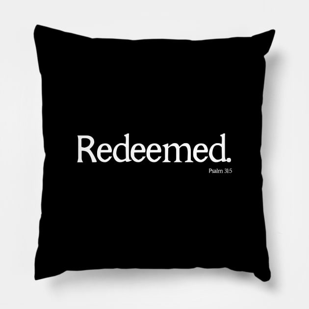 Redeemed Psalm 31:5 Bible Verse Christian Shirt Pillow by Terry With The Word