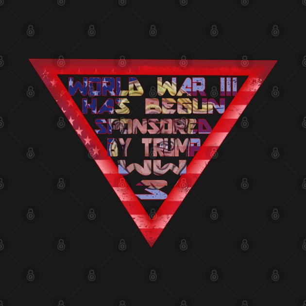 world war III has begun sponsored by trump ww3 by yacineshop