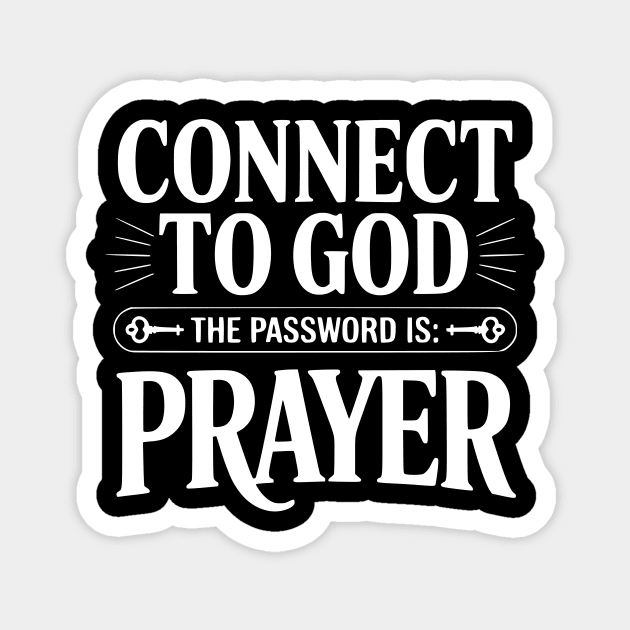 Connect to God The Password is Prayer Magnet by Frank Ring