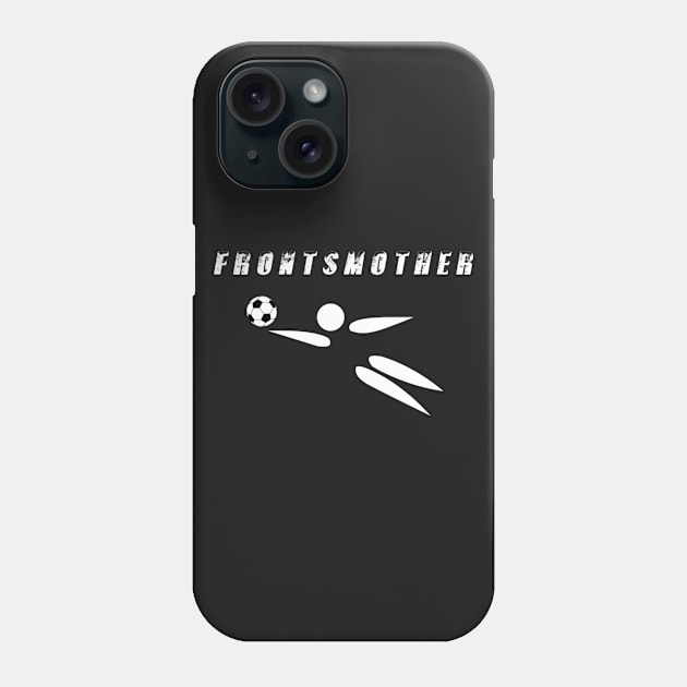 Frontsmother Phone Case by Hritam